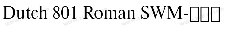 Dutch 801 Roman SWM字体转换